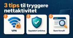 3 tips til tryggere nettaktivitet
